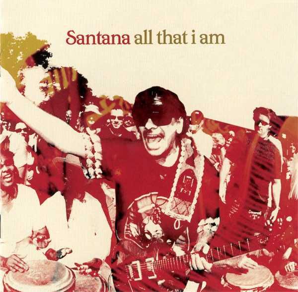 Santana – All That I Am CD.
