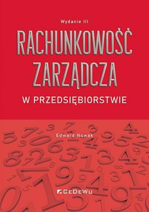 Rachunkowość zarządcza w przedsiębiorstwie w.3 CeDeWu Edward Nowak