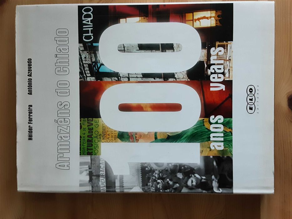 Hélder Ferreira, António Azevedo - Armazéns do Chiado, 100 Anos