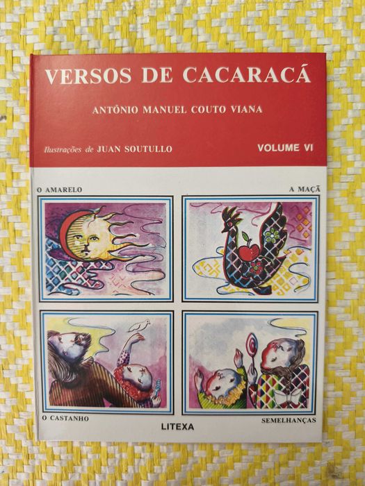 Versos de Cacaracacá - Vol. VI – 
António Manuel Couto Viana