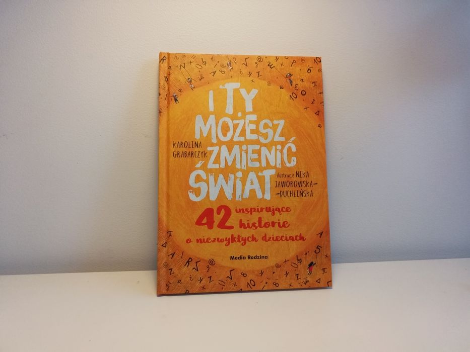Książka pt. ,, I ty możesz zmienić świat ''