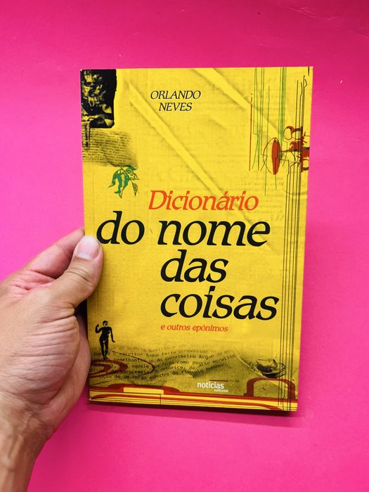 ORLANDO NEVES DICIONÁRIO DO NOME DAS COISAS E OUTROS EPÓNIMOS