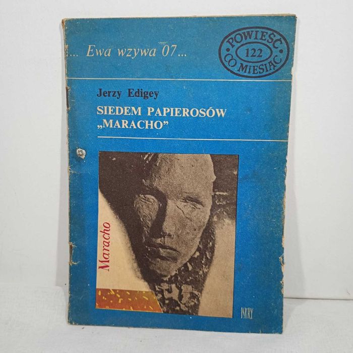 Ewa wzywa 07... Siedem papierosów Maracho J. Edigey