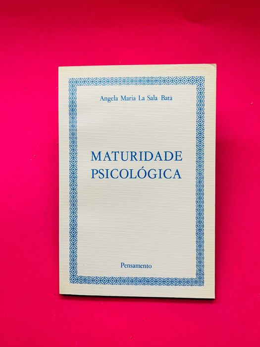 Angela Maria La Sala Bata - Maturidade Psicológica