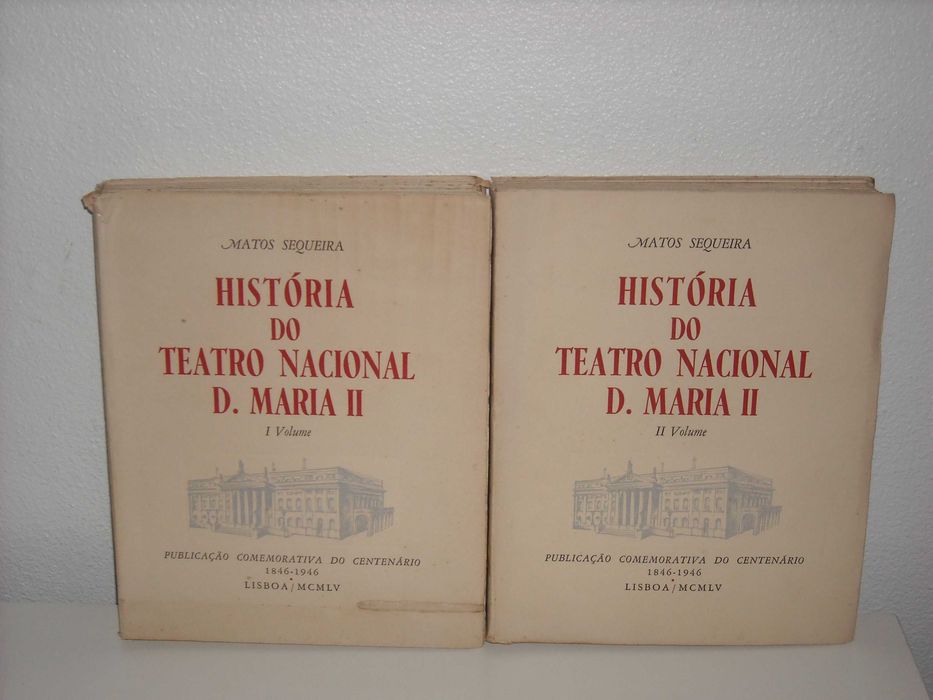 Matos Sequeira - História do Teatro Nacional D. Maria II. Volume 1 e 2