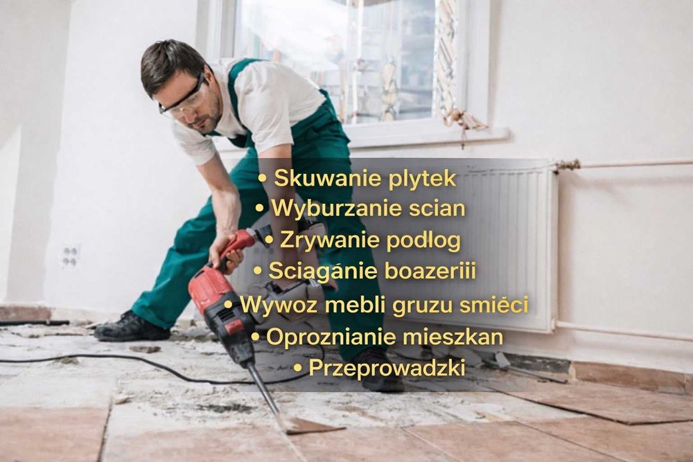 Skuwanie płytek zrywanie podlóg wywóz gruzu mebli opróżnianie mieszkań