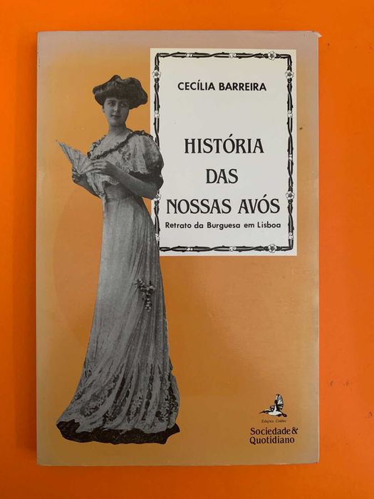 História das Nossas Avós: Retrato da burguesa em Lisboa