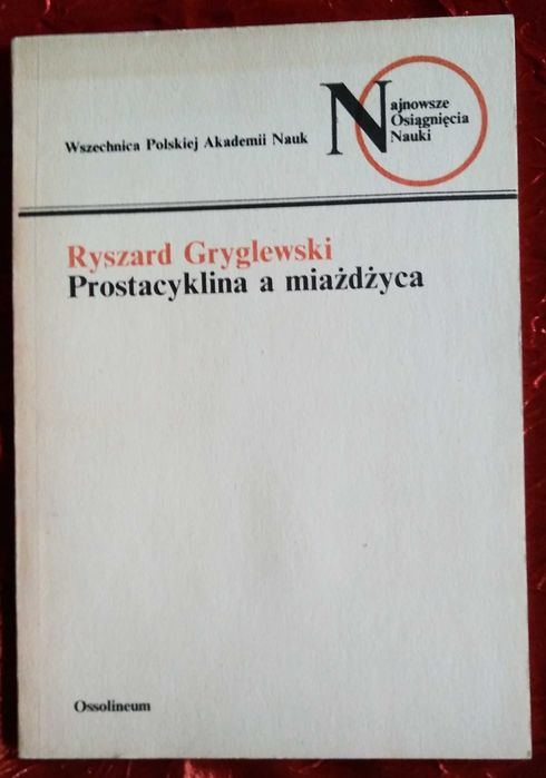 Prostacyklina a miażdżyca Ryszard Gryglewski