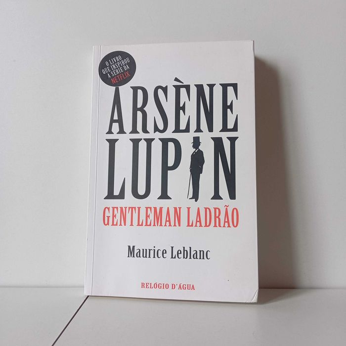 Arsène Lupin: Gentleman Ladrão - Maurice Leblanc