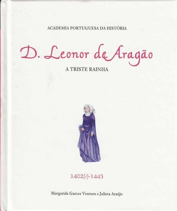 D. Leonor of Aragon: The Sad Queen (1402 (?)/1445)64398373447554120