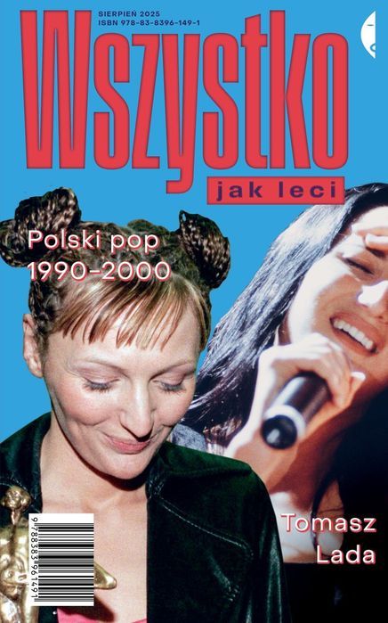 Wszystko Jak Leci. Polski Pop 1990-2000 Lada Tomasz Tomasz Lada