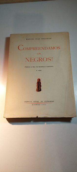 Compreendamos os Negros - Manuel Dias Belchior