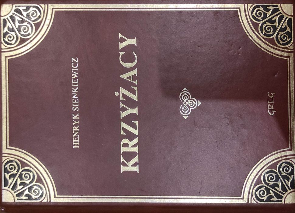 Krzyżacy. Henryk Sienkiewicz. Greg. Z opracowaniem od wydawnictwa.