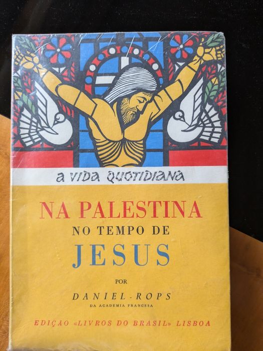 A Vida Quotidiana Na Palestina no tempo de Jesus por Daniel Rops