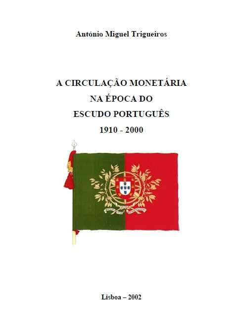 A Circulação Monetária na Época do Escudo Português - -Livro de Moedas