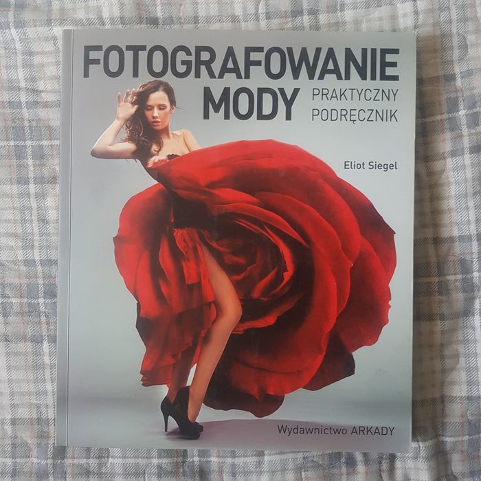 Fotografowanie mody Eliot Siegel książka 2015 dla fotografa