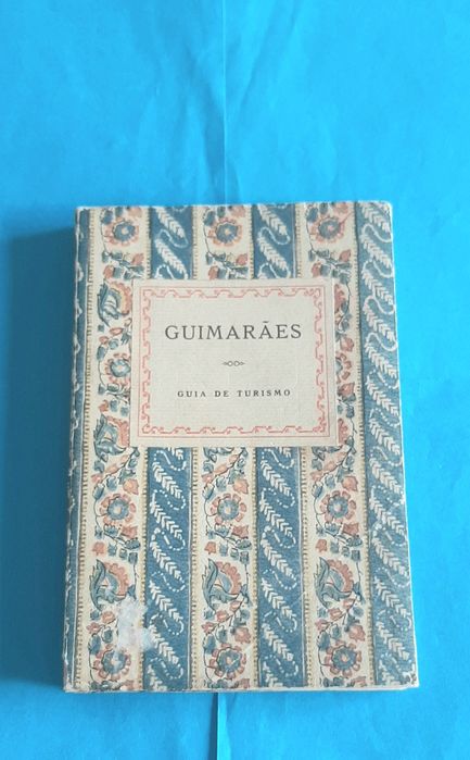 Guimarães: Guia de Turismo por Alfredo Guimarães 1940