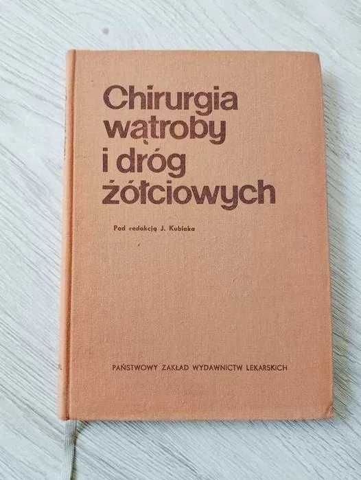 Chirurgia wątroby i dróg żółciowych red. J.Kubiak / MEDYCYNA