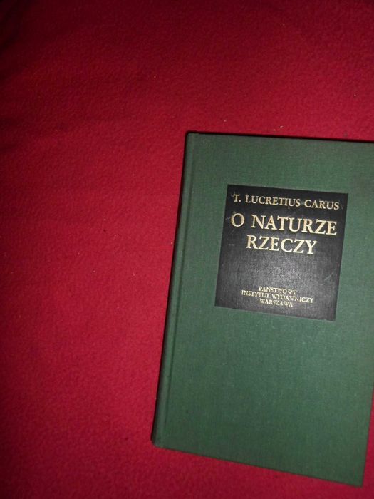 O naturze rzeczy Titus Lucretius Carus [Lukrecjusz] Bibliotheca Mundi