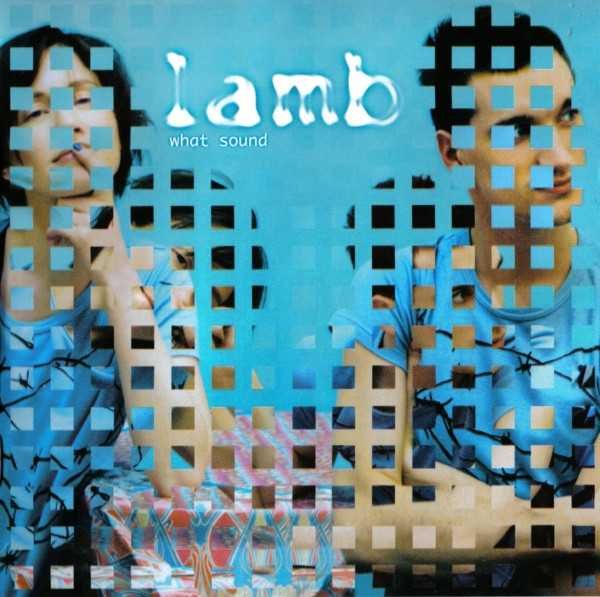 Lamb - "What Sound" CD64585393576321120