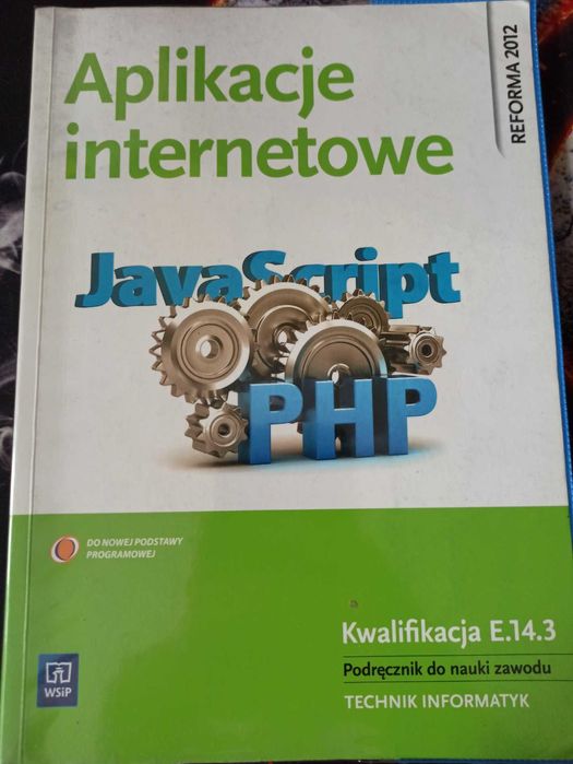 Podręcznik do nauki zawodu. Technik informatyk. Aplikacje internetowe
