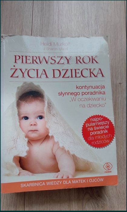 Pierwszy rok życia dziecka Heidi Murkoff