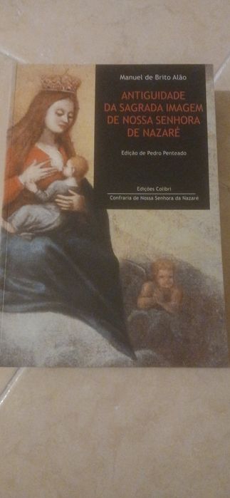 Antiguidade da sagrada virgem de nossa senhora da Nazaré, Manuel de Brito alão