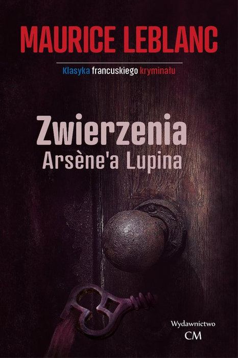 Zwierzenia Arsene'a Lupina Maurice Leblanc