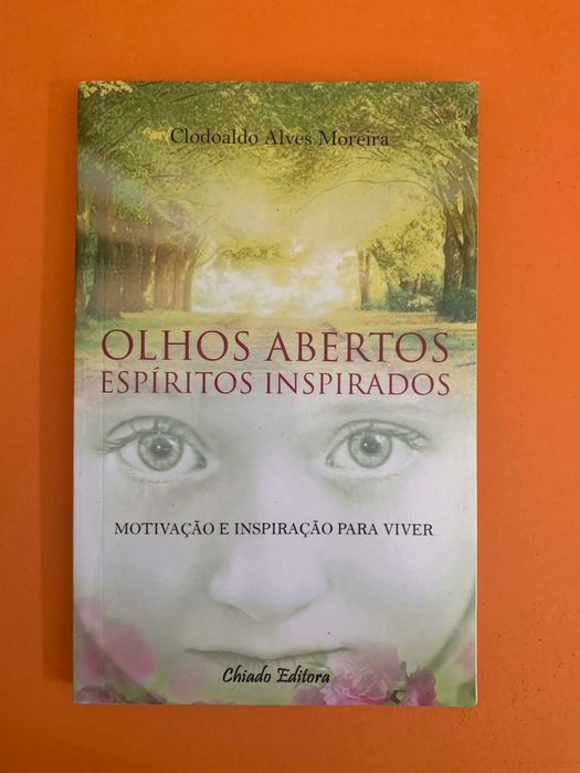 Olhos Abertos Espíritos Inspirados - Clodoaldo Alves Moreira