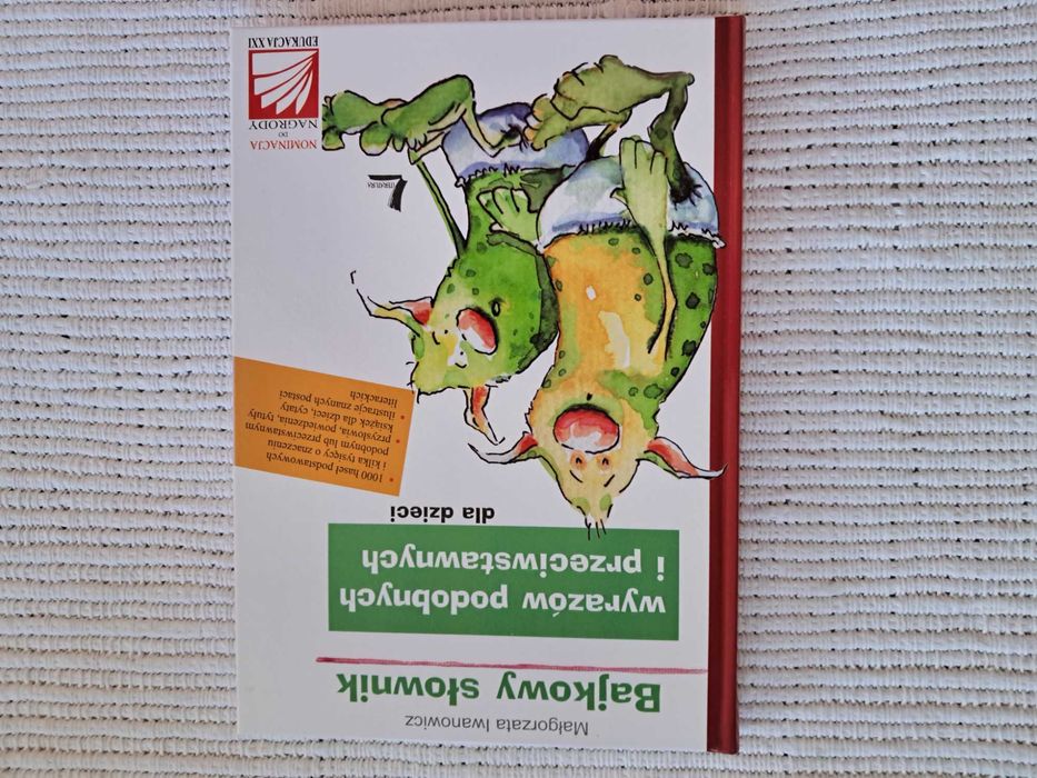 Bajkowy słownik dla dzieci wyrazów podobnych i przeciwstawnych [nowa]