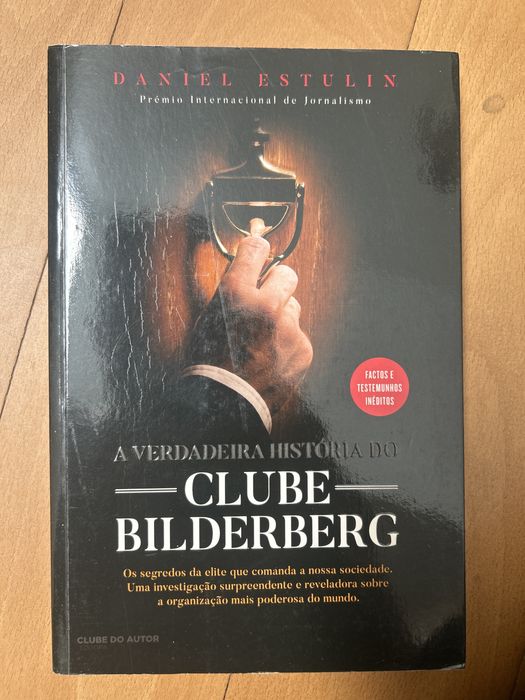 A verdadeira história do Clube Bilderberg - Daniel Estulin