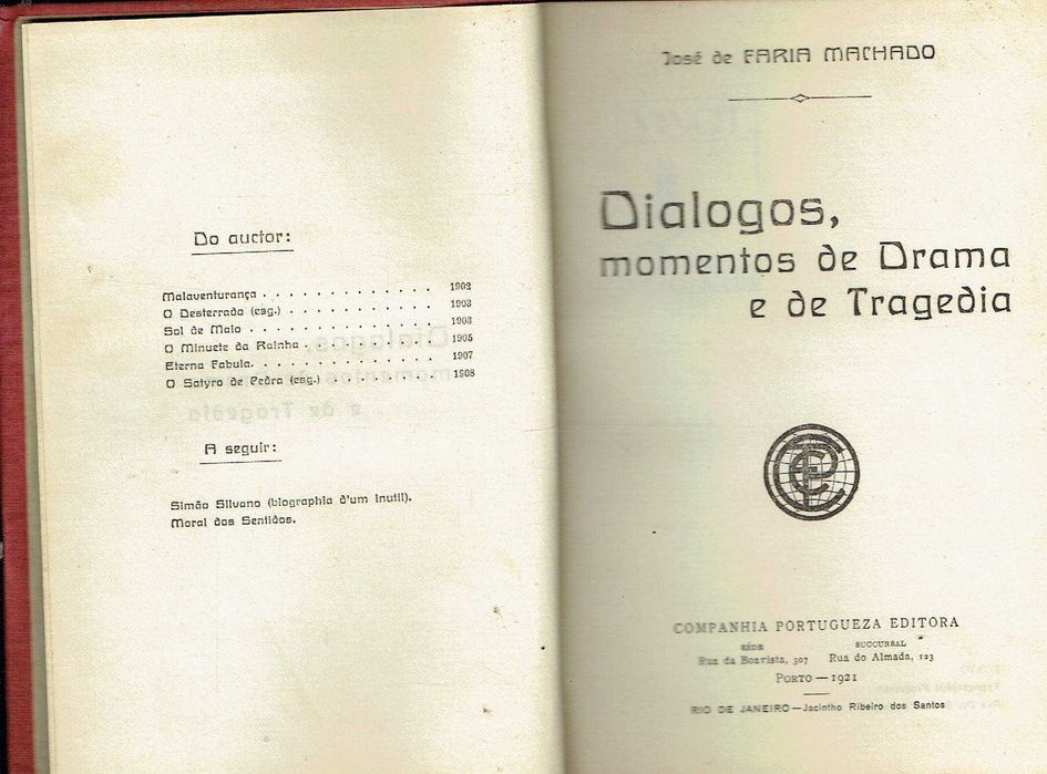 16765
Dialogues, moments of drama and tragedy 
José de Faria Machado