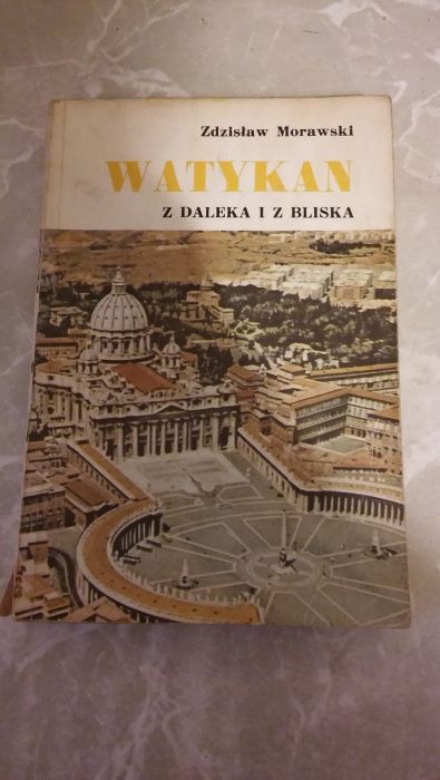Watykan z daleka i bliska Zdzisław Morawski wakacje Rzym