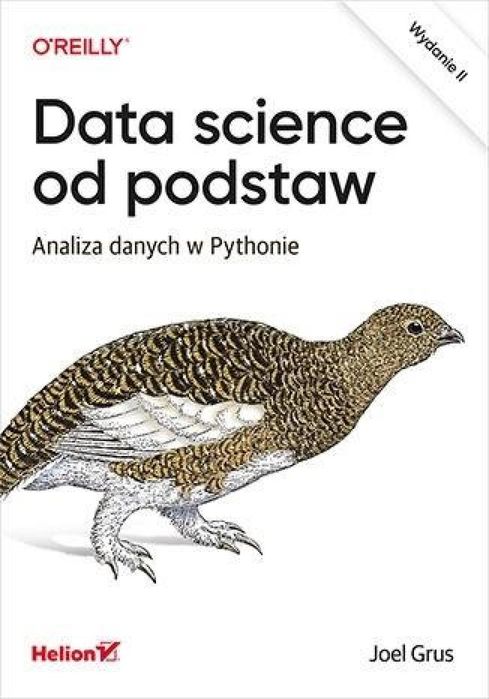 Data science od podstaw. Analiza danych. w.2 Helion Joel Grus Rok