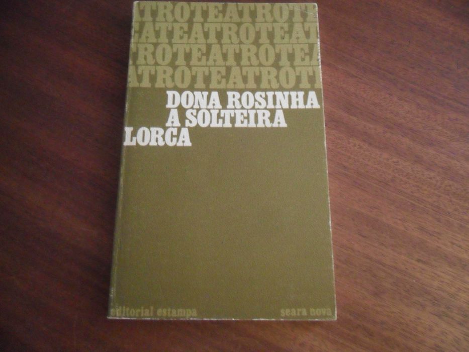 "DONA ROSINHA A SOLTEIRA" ou A Linguagem das Flores de Federico García Lorca - 1ª Edição de 1973