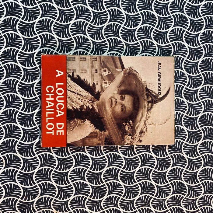 A Louca de Chaillot - Jean Giraudoux