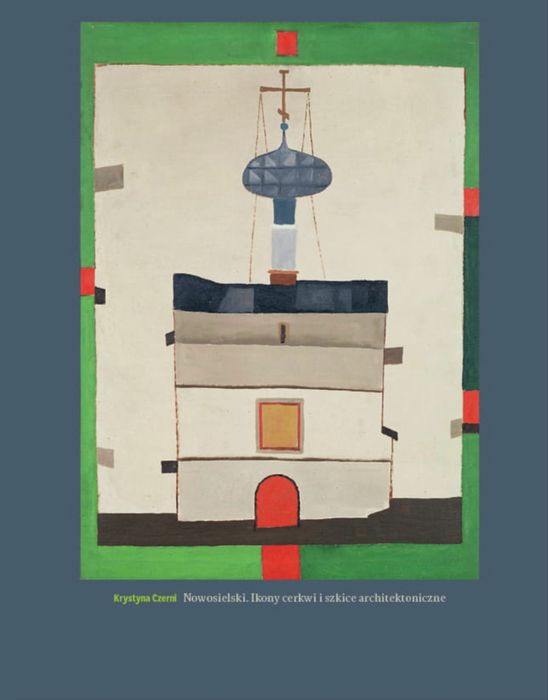 Książka „Nowosielski. Ikony cerkwi i szkice architektoniczne”