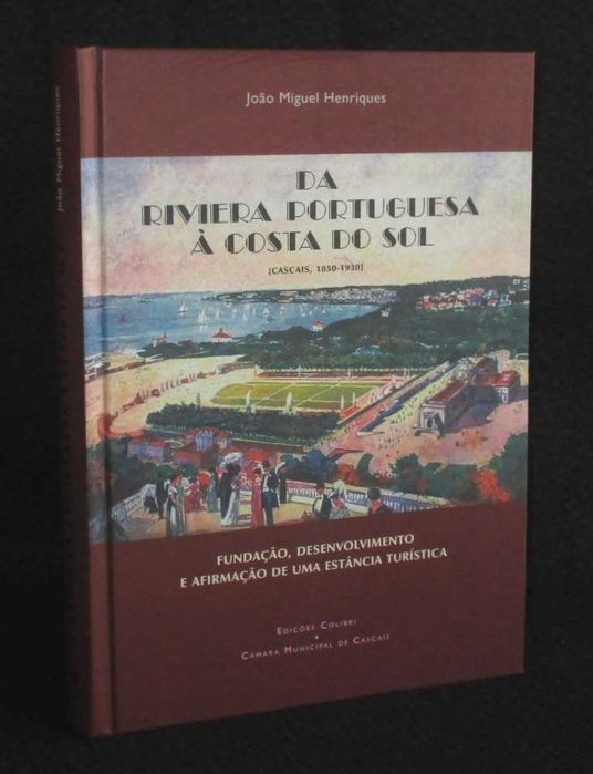 Livro Da Riviera Portuguesa à Costa do Sol João Miguel Henriques
