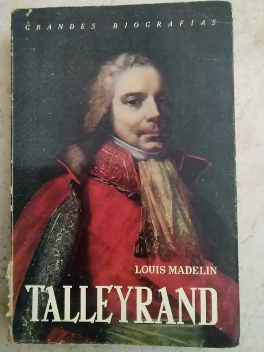 Grandes Biografias - Talleyrand