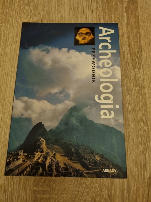 Archeologia - Przewodnik oraz Zakazana Archeologia