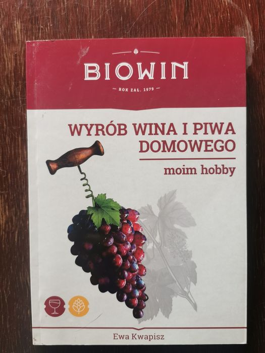 Wyrób wina i piwa domowego - moim hobby