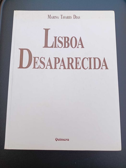 Livro "Lisboa Desaparecida", de Marina Tavares Dias