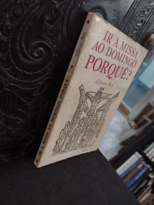 Ir à Missa Porque? - Alfonso Rey