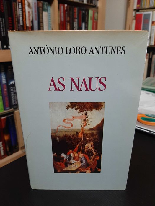 António Lobo Antunes - As Naus