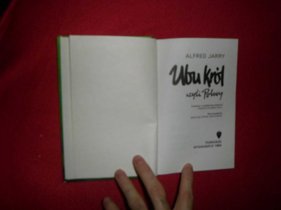 Alfred Jarry - Ubu król czyli Polacy