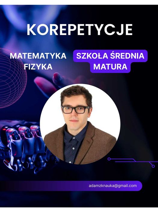 Korepetycje z matematyki i fizyki:  szkoła podstawowa/średnia/matura