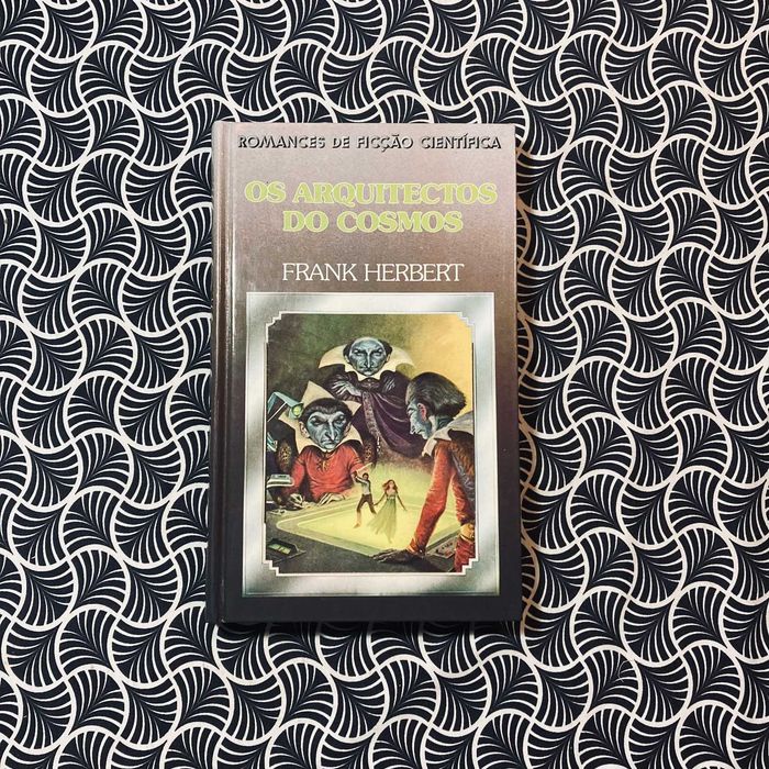 Os Arquitectos do Cosmos - Frank Herbert