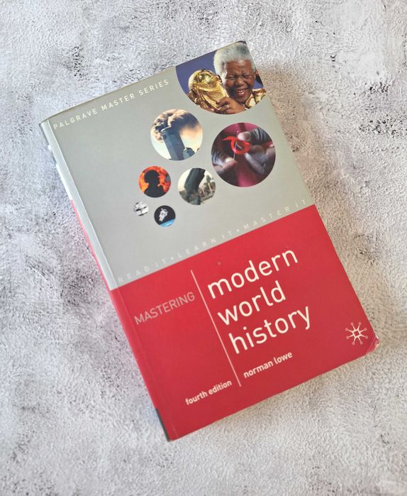 Mastering Modern World History: 4th edition Norman Lowe