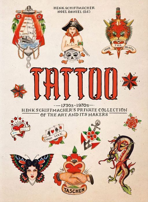 Tattoo. 1730S-1970S. Henk Schiffmacher's Private Collection. 40Th Ed. Wer. Angielska Taschen
