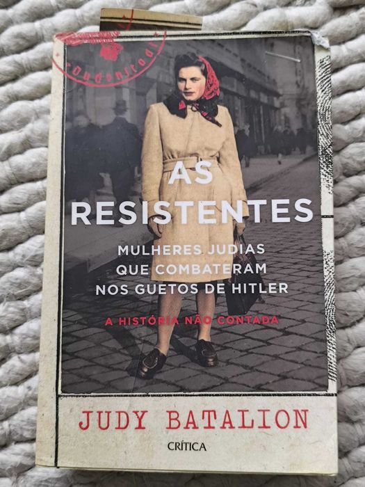 As Resistentes - Mulheres judias nos guetos de Hitler. Judy Batalion